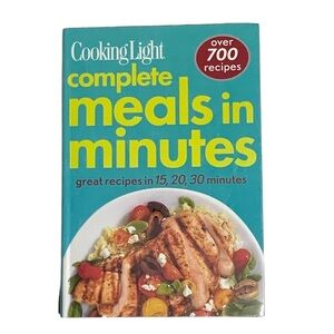 Cooking Light Complete Meals in Minutes Over 700 Quick Healthy Recipes 528 Pages